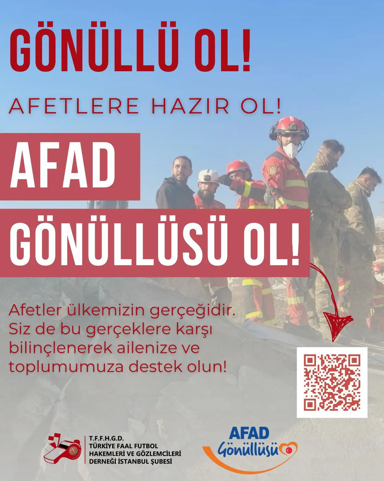  Tffhgd İstanbul şubesi üyeleri olarak sosyal sorumluluk projesi kapsamında AFAD  işbirliği ile AFAD GÖNÜLLÜSÜ olmak akabinde süreci takip ederek Arama kurtarma ekiplerimizi kurmak. 